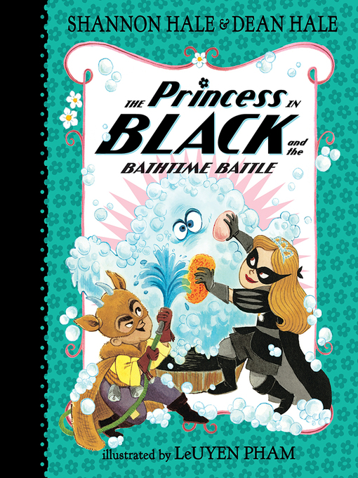 Title details for The Princess in Black and the Bathtime Battle by Shannon Hale - Available